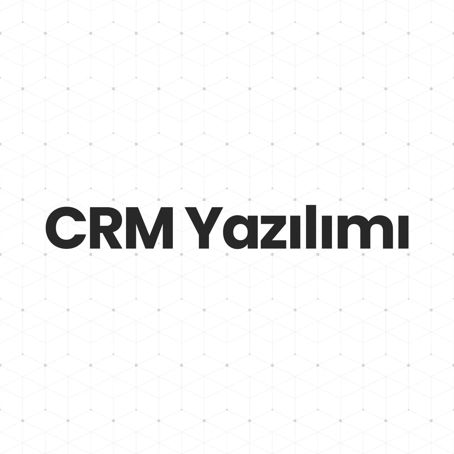 Müşteri Yönetimi (CRM)