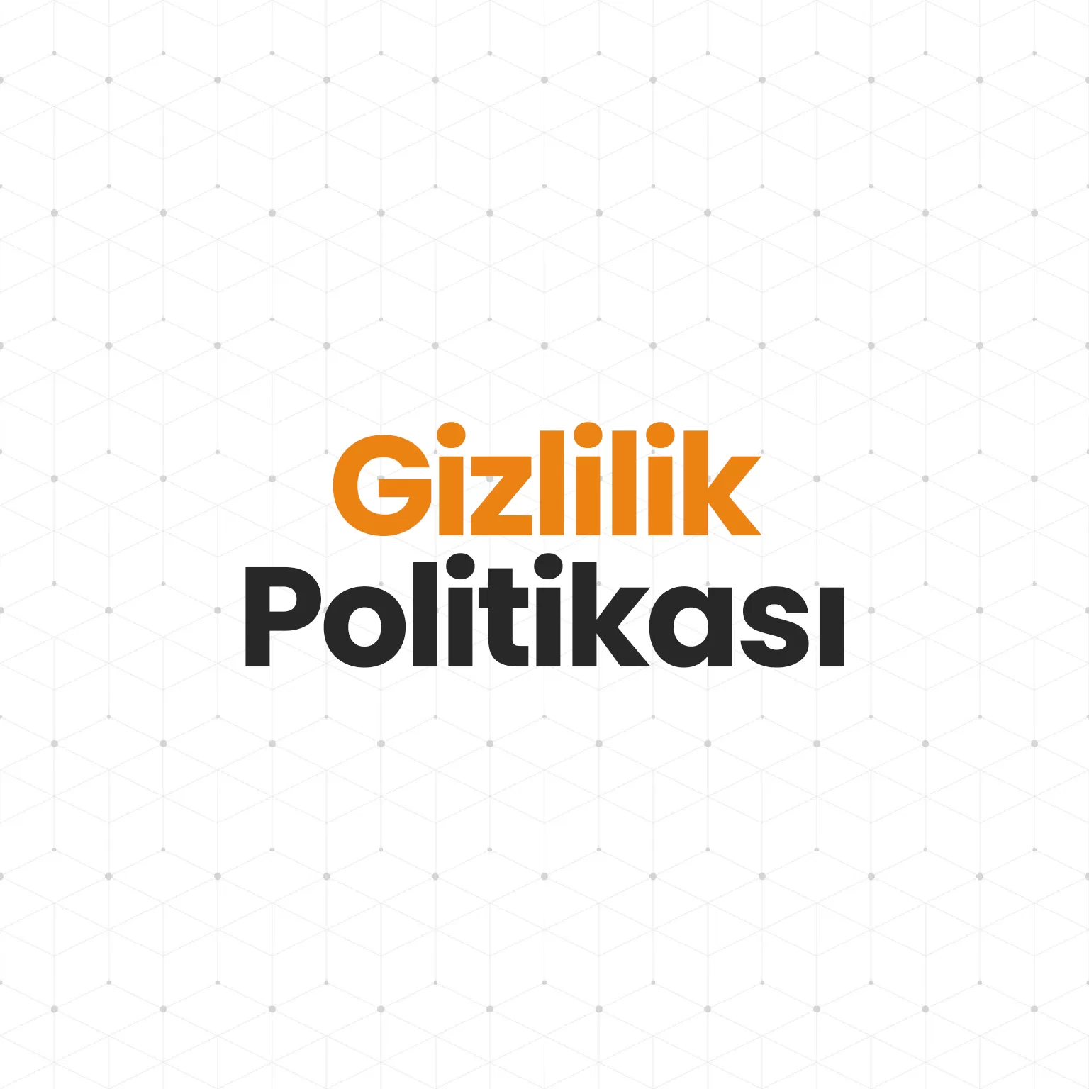 Gizlilik Politikası